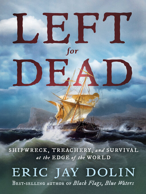 Title details for Left for Dead by Eric Jay Dolin - Available